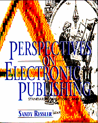 Perspectives on Electronic Publishing, 1993